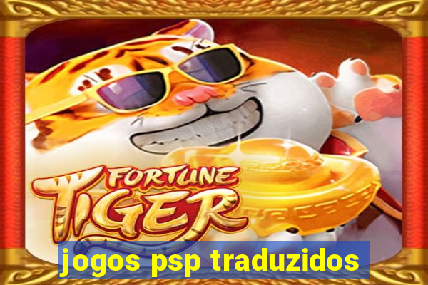 jogos psp traduzidos